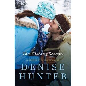 The Wishing Season -- Denise Hunter